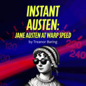Instant Austen: Jane Austen at Warp Speed Treanor Baring Play Script