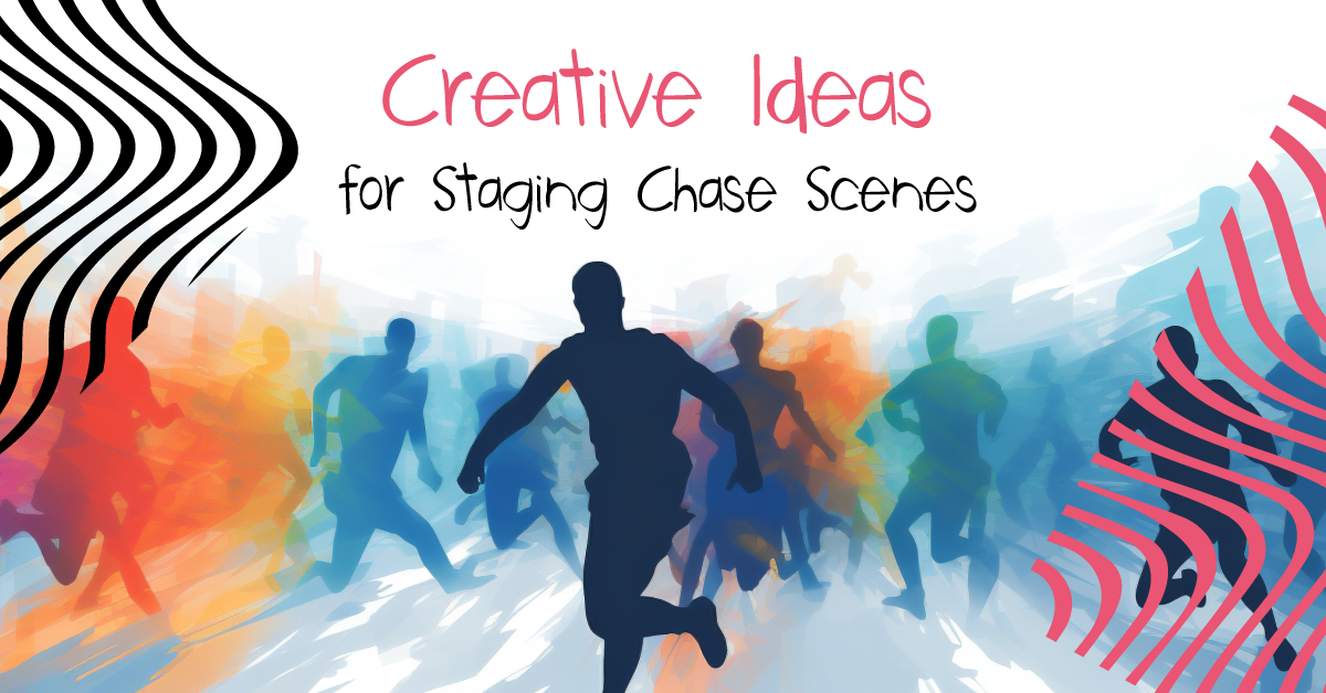Creative Ideas for Staging Chase Scenes