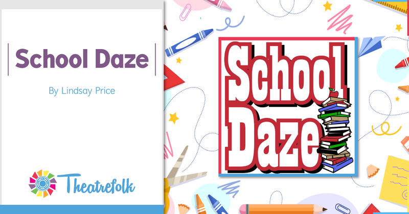 Theatrefolk Featured Play - School Daze