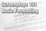 Screenplays 101: Basic Formatting Unit
