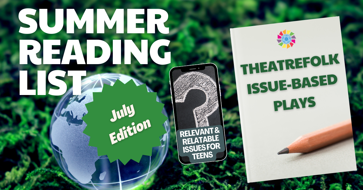 July Reading List: Issue-Based Plays