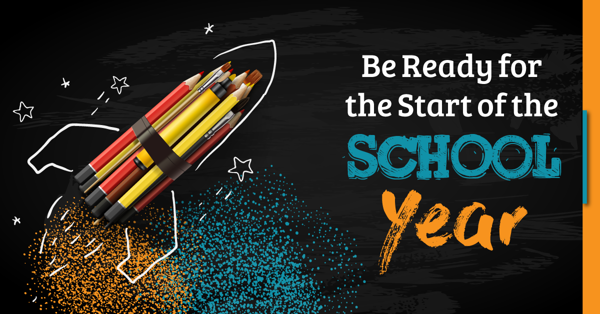Be Ready for the Start of the School Year