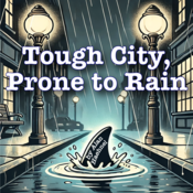 Tough City, Prone to Rain Alan Haehnel Play Script
