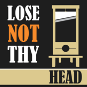 Lose Not Thy Head by Gary Rodgers Play Script
