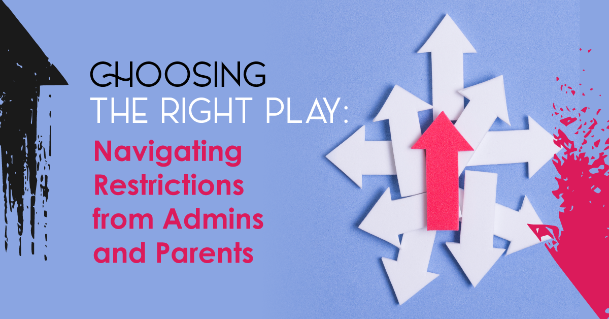 Choosing the Right Play: Navigating Restrictions from Admins and Parents