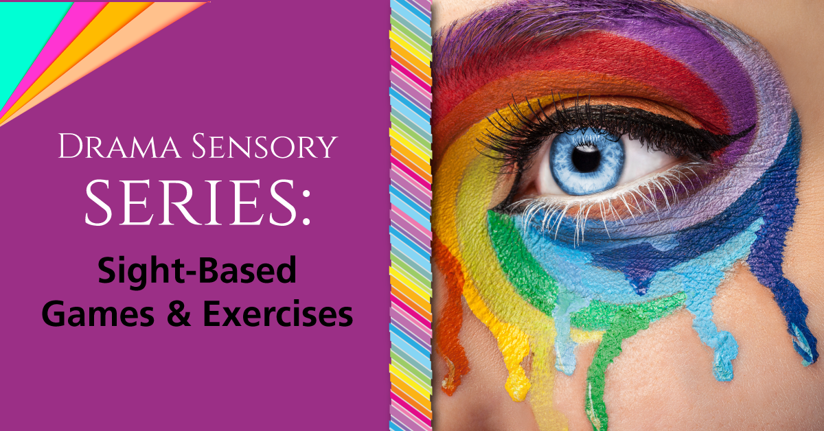 Drama Sensory Series: Sight-Based Games and Exercises