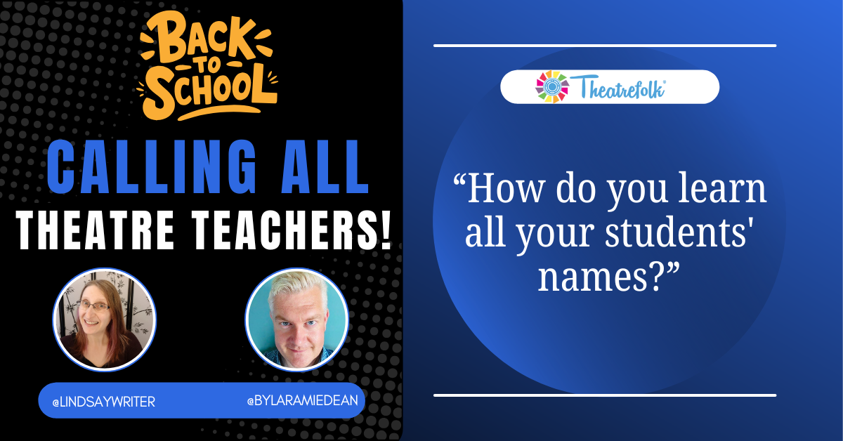 Calling All Theatre Teachers: How do you learn all your students' names?