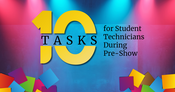 10 Tasks for Student Technicians During Pre-Show