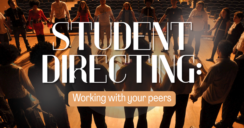 Student Directing: Working With Your Peers