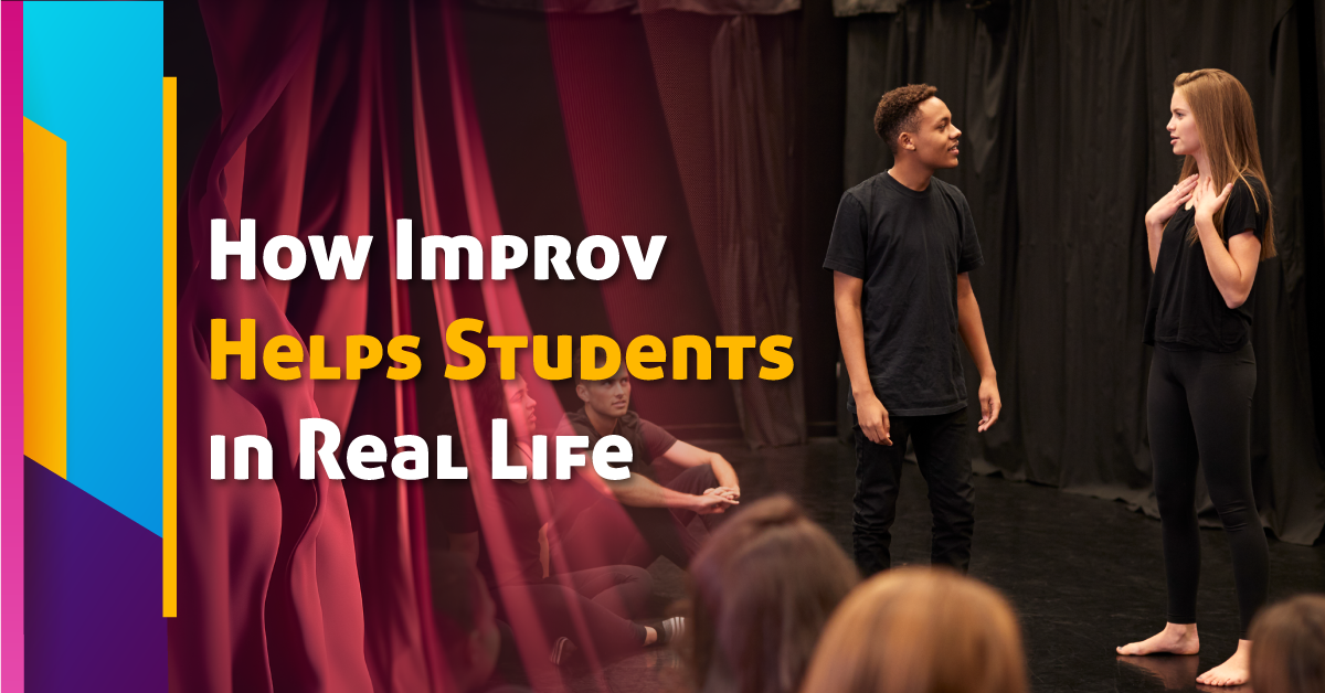 How Improv Helps Students in Real Life