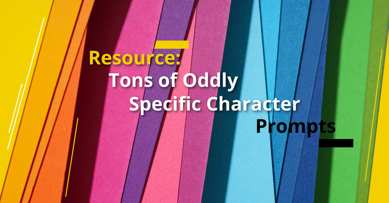 Resource: Tons of Oddly Specific Character Prompts