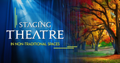 Staging Theatre in Non-Traditional Spaces