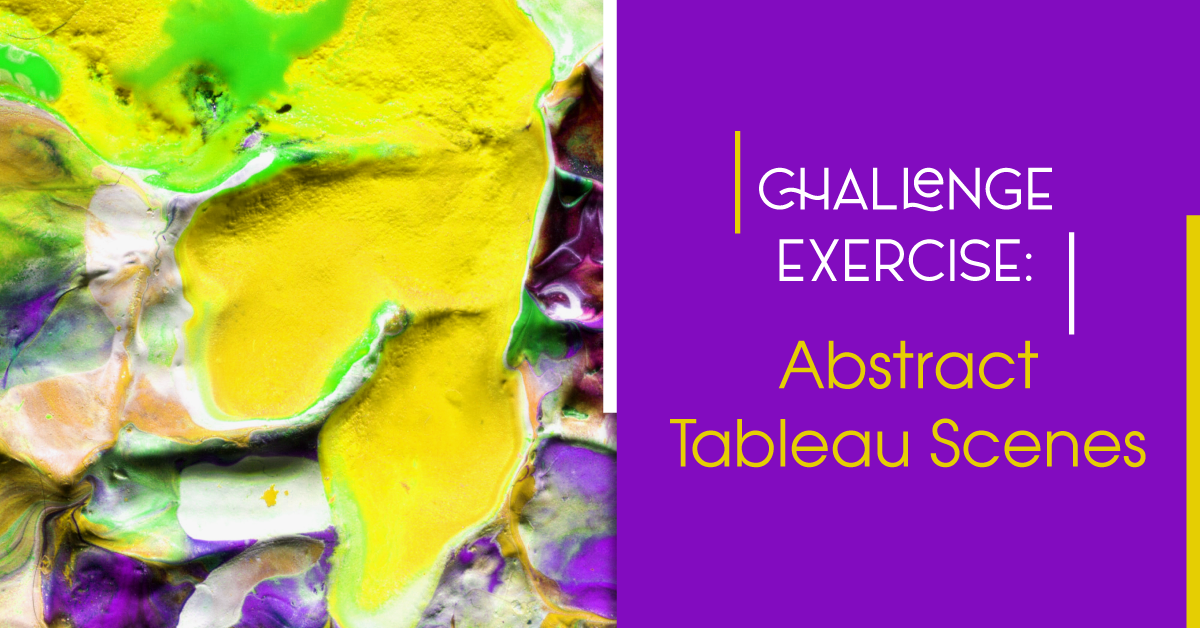 Challenge Exercise: Abstract Tableau Scenes