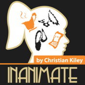 Inanimate by Christian Kiley Play Script