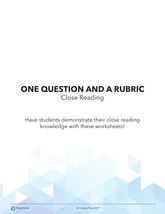 One Question and a Rubric: Close Reading
