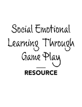 Social Emotional Learning Through Game Play
