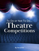 To Do or Not to Do... Theatre Competitions