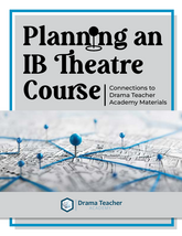 Planning an IB Theatre Course