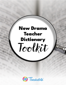New Drama Teacher Dictionary Toolkit