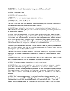 I’m the only drama teacher at my school - TRANSCRIPT