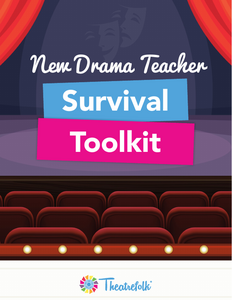 New Drama Teacher Survival Toolkit