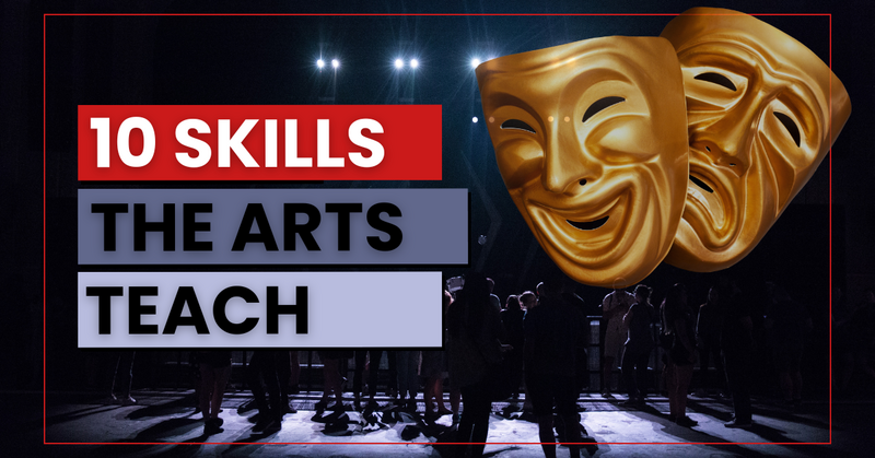 Ten Skills the Arts Teach