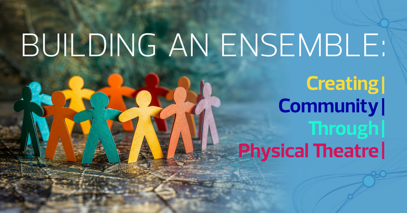 Building an Ensemble: Creating Community Through Non-Verbal Communication