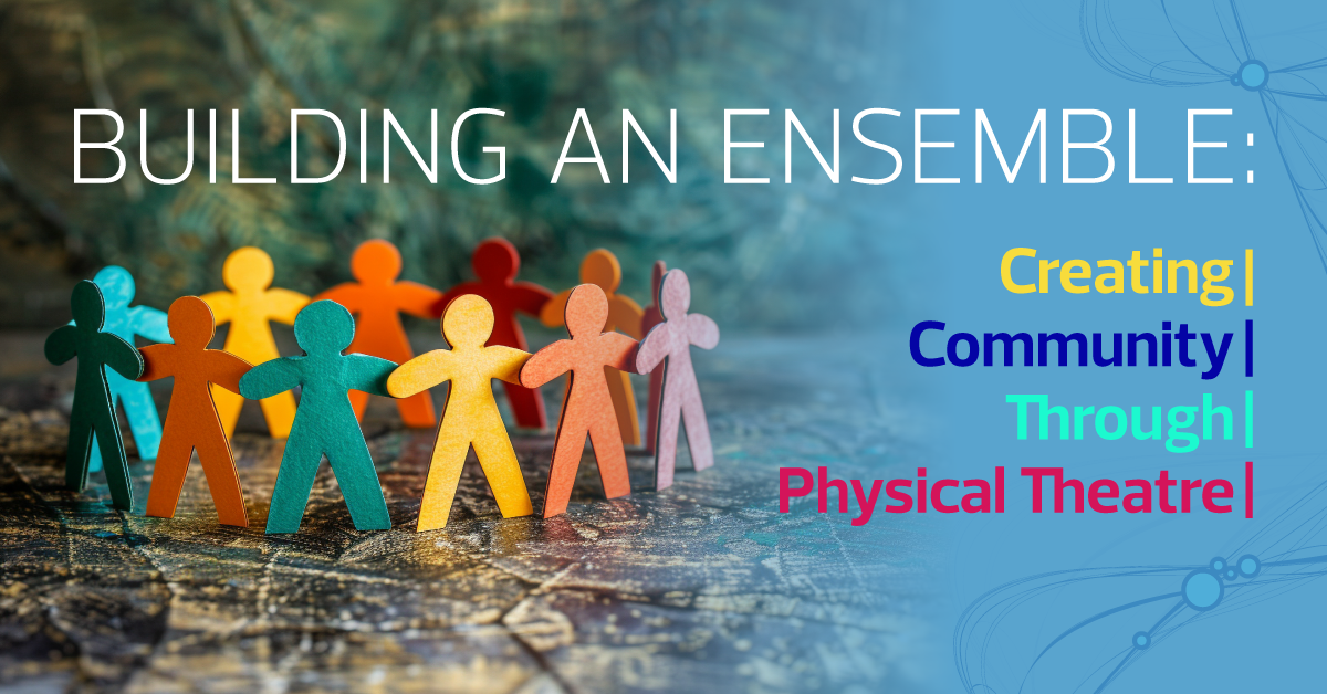 Building an Ensemble: Creating Community Through Non-Verbal Communication