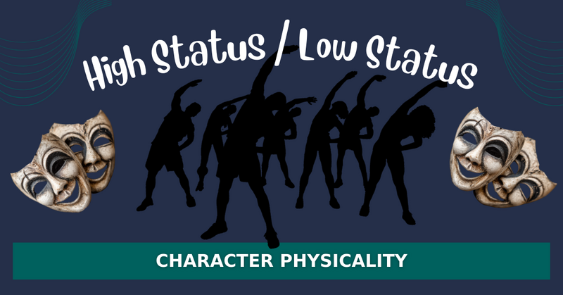 High Status/Low Status Character Physicality