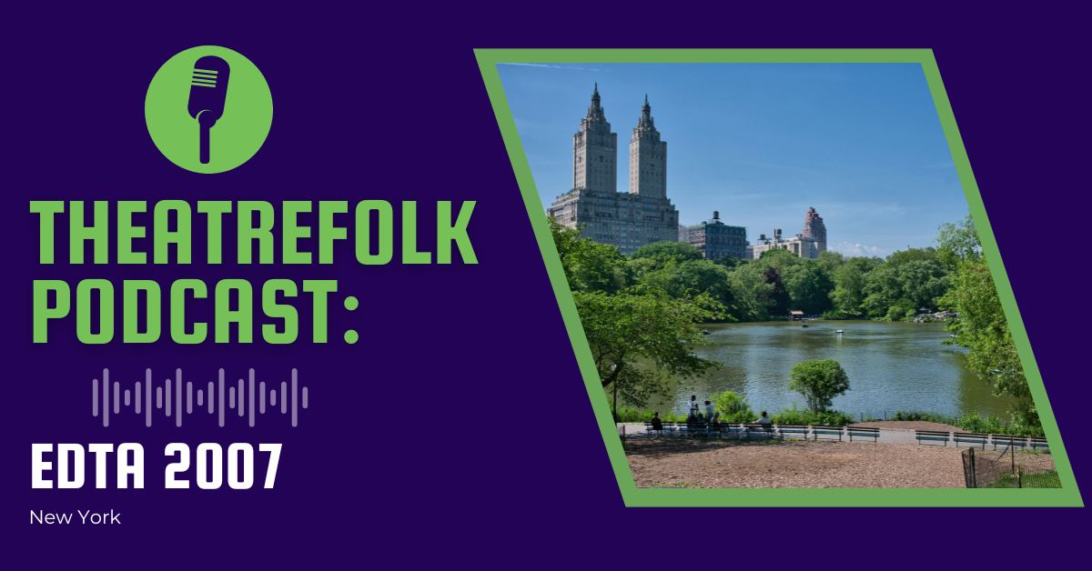 Theatrefolk Podcast: EdTA in New York City