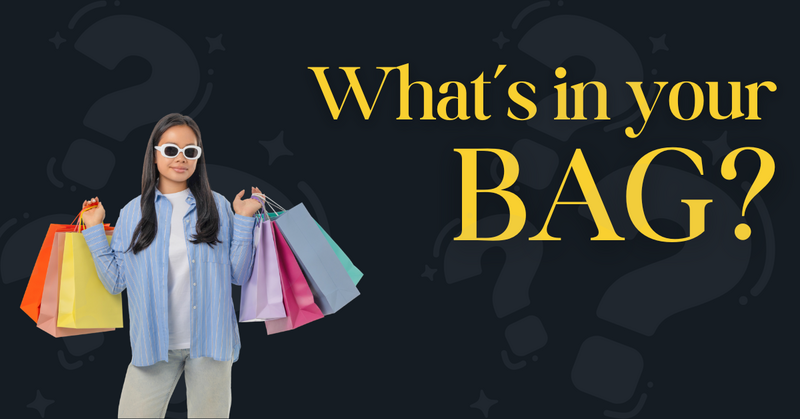 What’s in Your Bag?