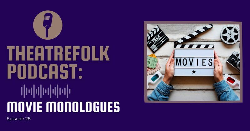 Theatrefolk Podcast: Movie Monologues