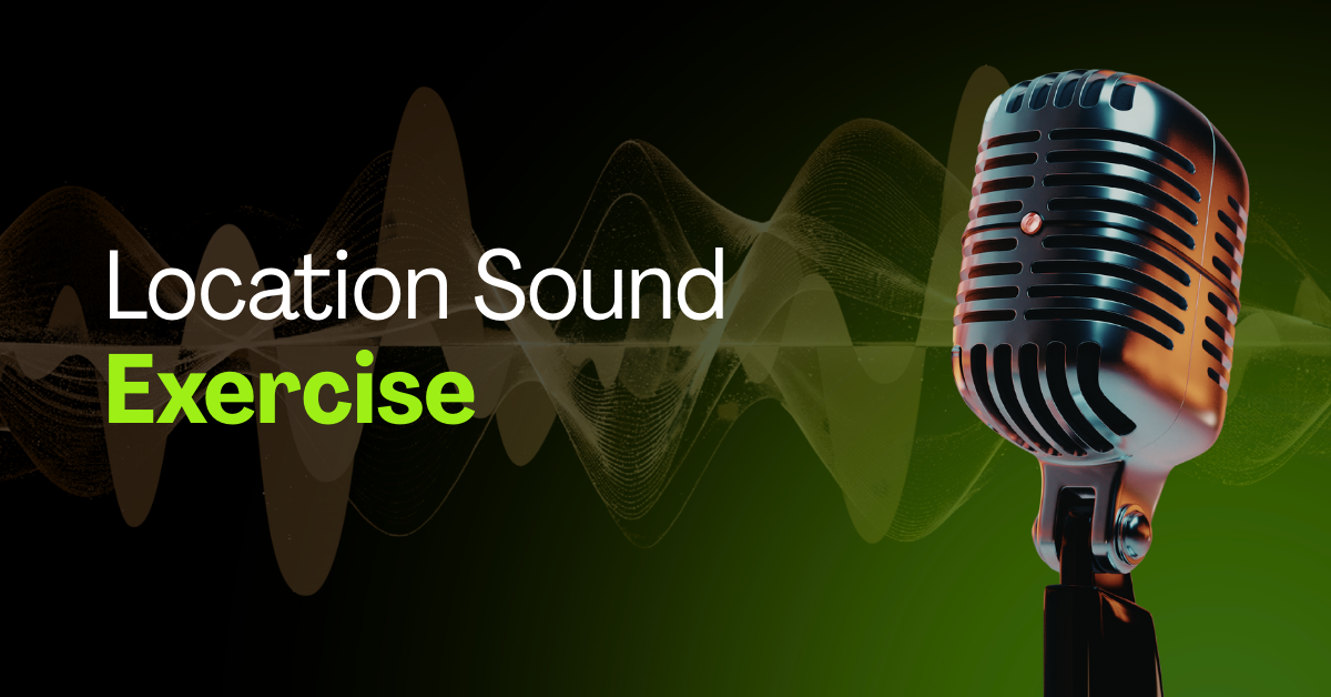 Location Sound Exercise