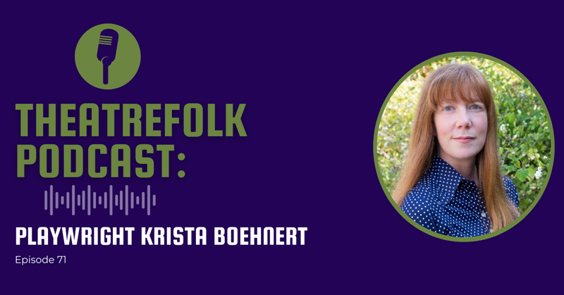 Theatrefolk Podcast: Krista Boehnert