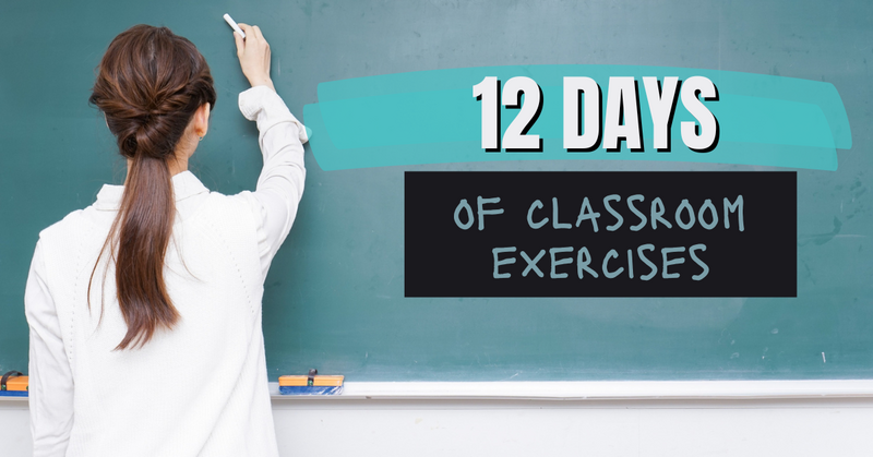12 Days of Classroom Exercises