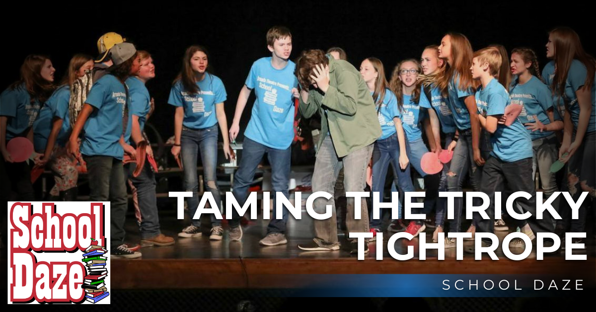 Taming the Tricky Tightrope: School Daze