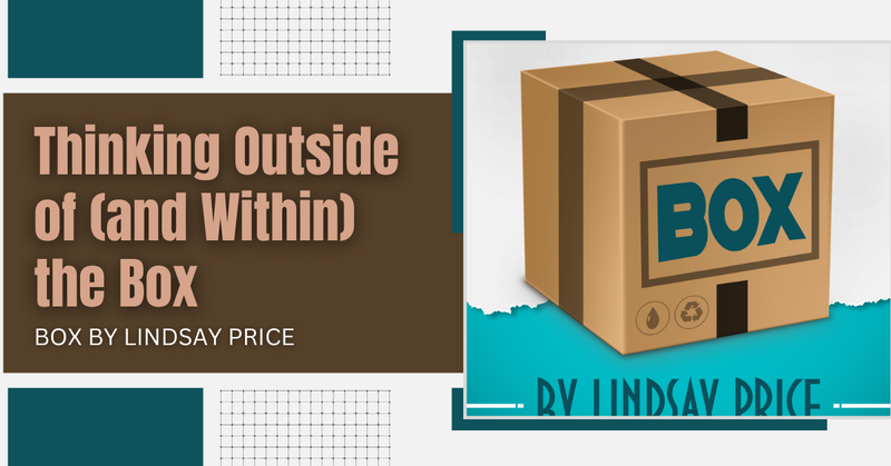 Thinking Outside of (and Within) the Box: Box