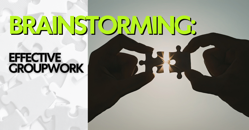 Brainstorming: Effective Group Work