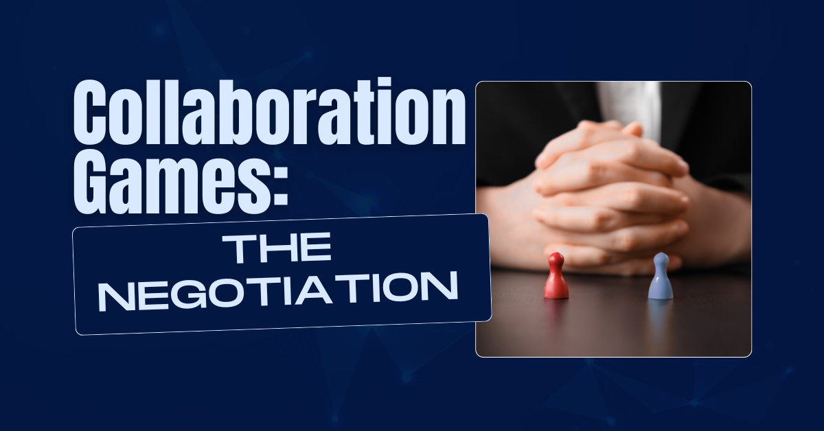 Collaboration Games: The Negotiation