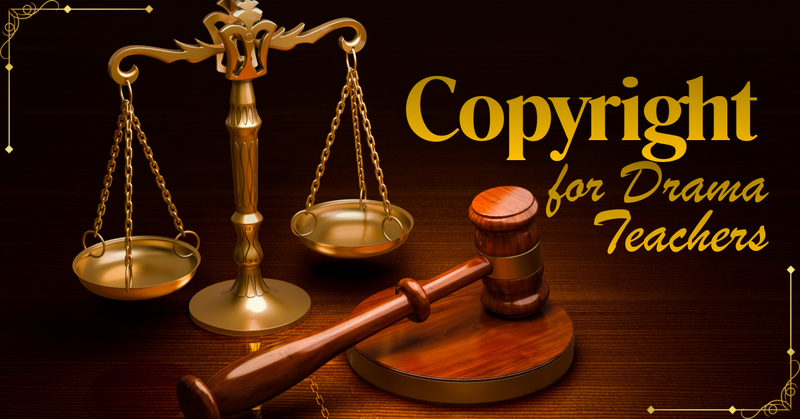 Copyright For Drama Teachers