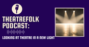 Theatrefolk Podcast: Looking at Theatre in a New Light: Being creative with your high school drama program