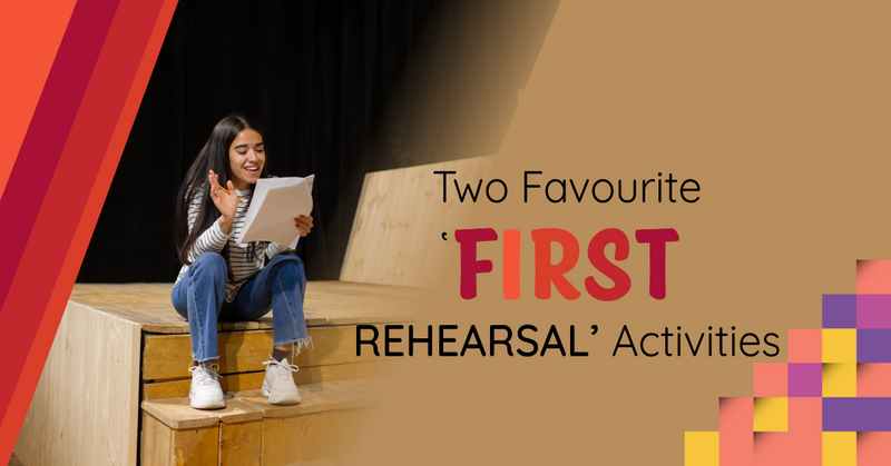 Two Favourite First Rehearsal Activities