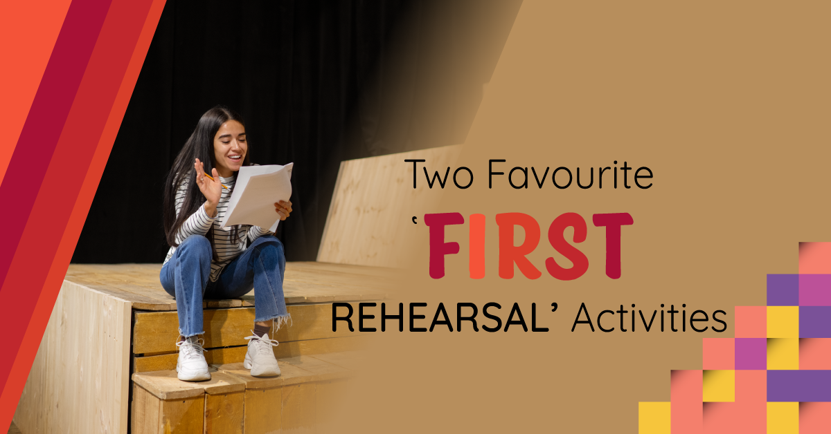 Two Favourite First Rehearsal Activities