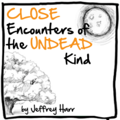 Close Encounters of the Undead Kind Jeffrey Harr Play Script