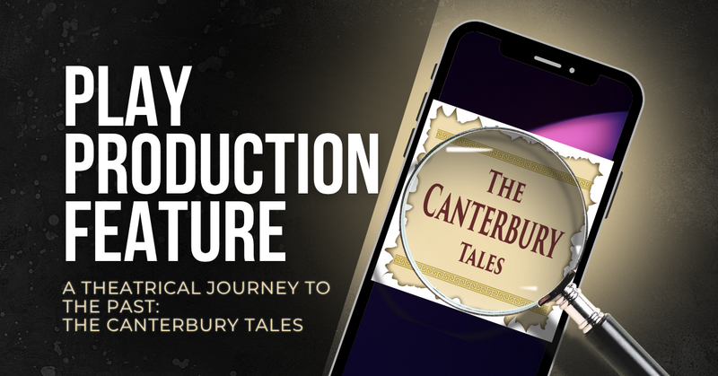 A Theatrical Journey to the Past: The Canterbury Tales