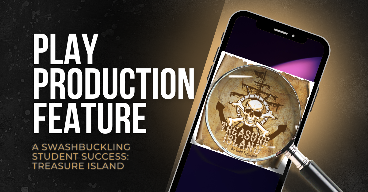 A Swashbuckling Student Success: Treasure Island