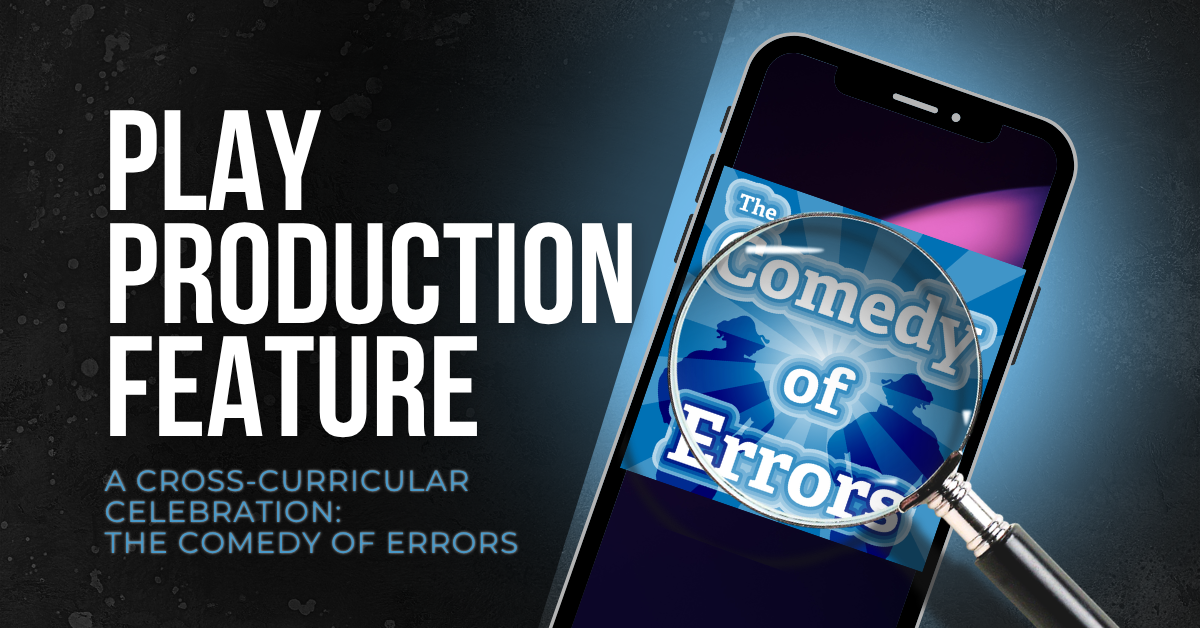 A Cross-Curricular Celebration: The Comedy of Errors