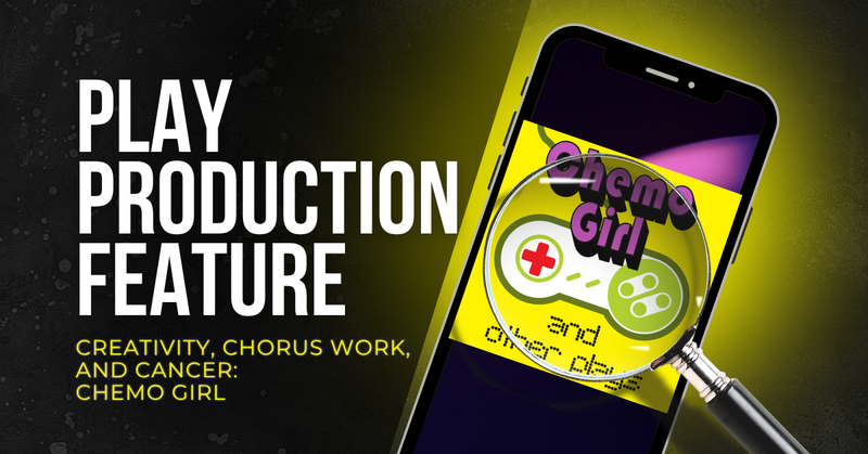 Creativity, Chorus Work… and Cancer: Chemo Girl