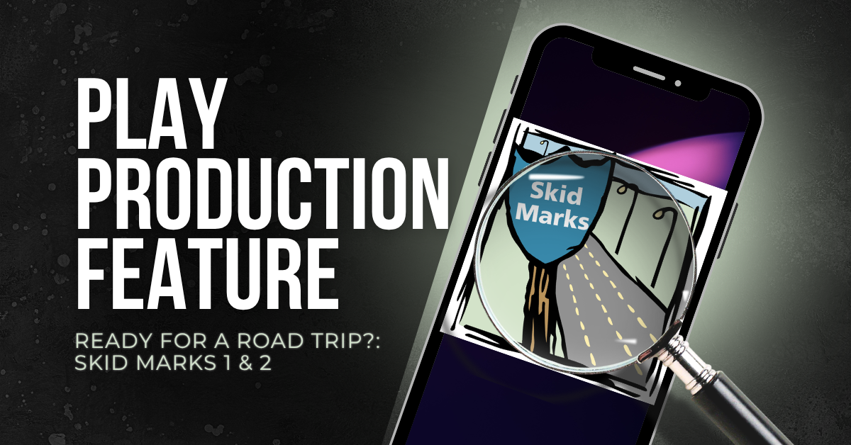 Ready for a Road Trip?: Skid Marks 1 & 2