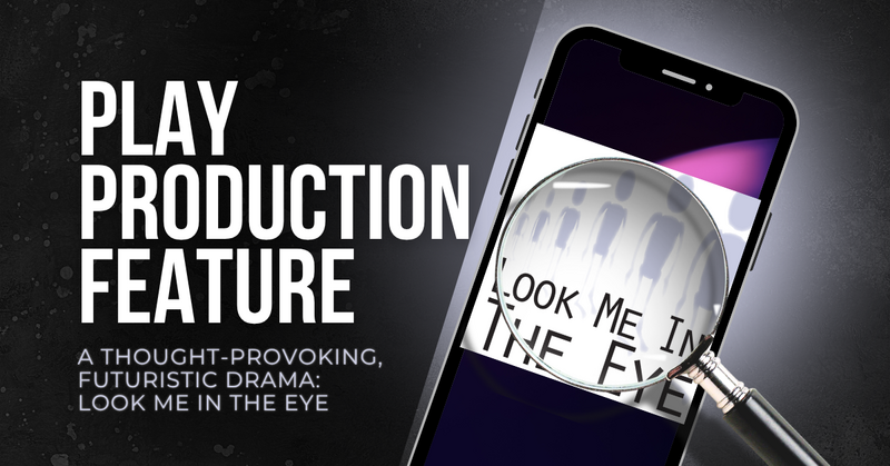 A Thought-Provoking, Futuristic Drama: Look Me in the Eye